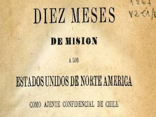 Diez meses de misión a los Estados Unidos de Norte América como agente confidencial de Chile.